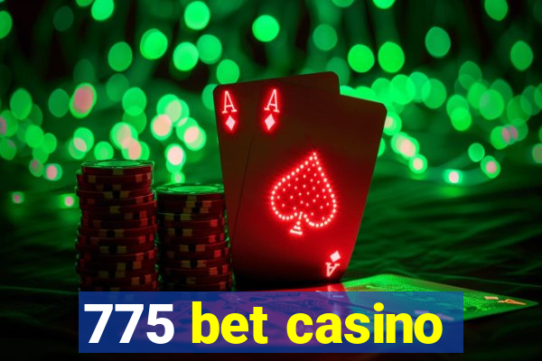 775 bet casino